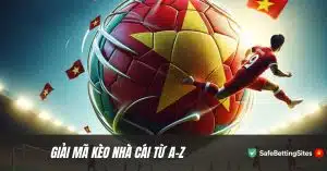 Giải mã kèo nhà cái từ A Z