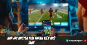 Nhà cái khuyến mãi thành viên mới 150k
