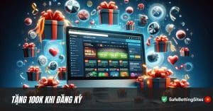 tặng 100k khi đăng ký